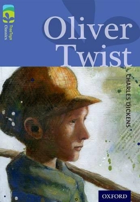 Oxford Reading Tree TreeTops Classics: Level 17 More Pack A: Oliver Twist book