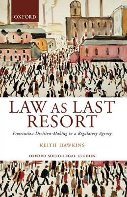 Law as Last Resort by Keith Hawkins