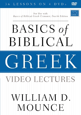 Basics of Biblical Greek Video Lectures: For Use with Basics of Biblical Greek Grammar, Fourth Edition by William D. Mounce