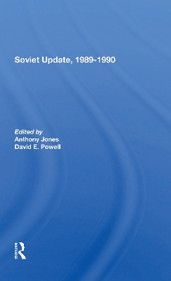 Soviet Update, 19891990 by Anthony Jones