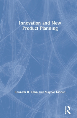 Innovation and New Product Planning by Kenneth B. Kahn