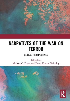 Narratives of the War on Terror: Global Perspectives by Michael C. Frank