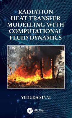 Radiation Heat Transfer Modelling with Computational Fluid Dynamics book
