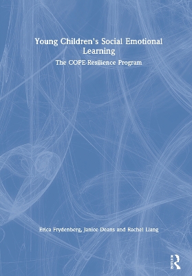 Young Children's Social Emotional Learning: The COPE-Resilience Program by Erica Frydenberg