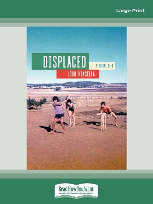 Displaced: A Rural Life by John Kinsella