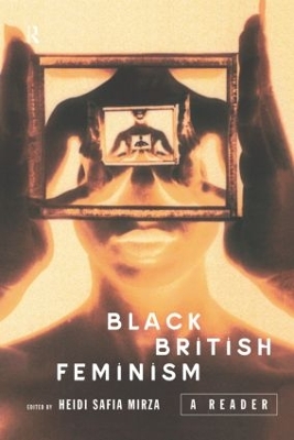 Black British Feminism by Heidi Safia Mirza