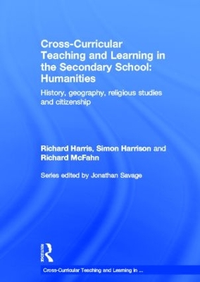 Cross-Curricular Teaching and Learning in the Secondary School... Humanities by Richard Harris