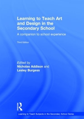 Learning to Teach Art and Design in the Secondary School book