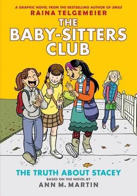 Baby-Sitters Club Graphix: #2 The Truth About Stacey by Ann M. Martin