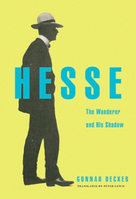 Hesse: The Wanderer and His Shadow book
