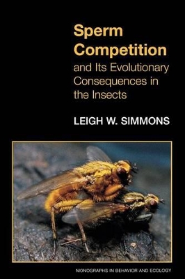 Sperm Competition and Its Evolutionary Consequences in the Insects book