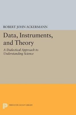 Data, Instruments, and Theory by Robert John Ackermann