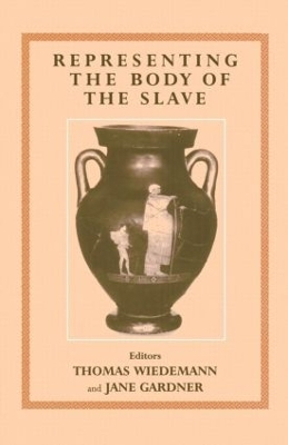 Representing the Body of the Slave by Jane Gardner