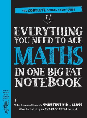 Everything You Need to Ace Maths in One Big Fat Notebook: The Complete School Study Guide book