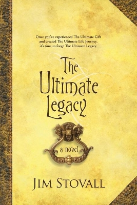 The The Ultimate Legacy – A Novel by Jim Stovall