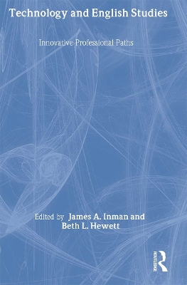 Technology and English Studies by James A. Inman