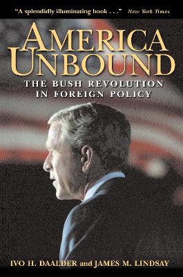 America Unbound by Ivo H Daalder