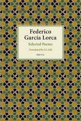 Federico Garcia Lorca: Selected Poems by Federico Garcia Lorca