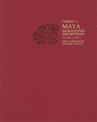 Corpus: Corpus Maya Hieroglyphic Inscriptions: Yaxchilan book