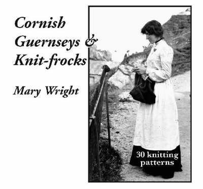 Cornish Guernseys and Knit-frocks book