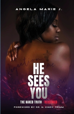 He Sees You: The Naked Truth: Redeemed book