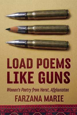 Load Poems Like Guns: Women's Poetry from Herat, Afghanistan book