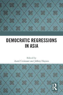 Democratic Regressions in Asia by Aurel Croissant
