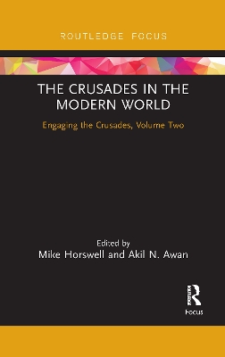 The Crusades in the Modern World: Engaging the Crusades, Volume Two book