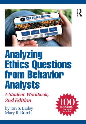 Analyzing Ethics Questions from Behavior Analysts: A Student Workbook book