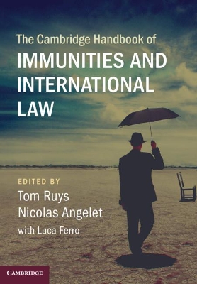 The Cambridge Handbook of Immunities and International Law book