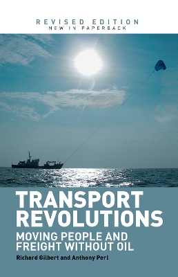 Transport Revolutions: Moving People and Freight Without Oil book