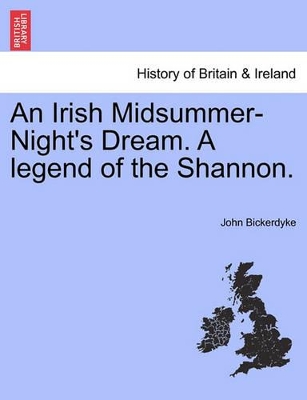 An Irish Midsummer-Night's Dream. a Legend of the Shannon. book