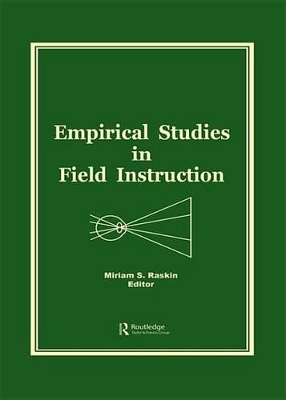 Empirical Studies in Field Instruction by Miriam S Raskin