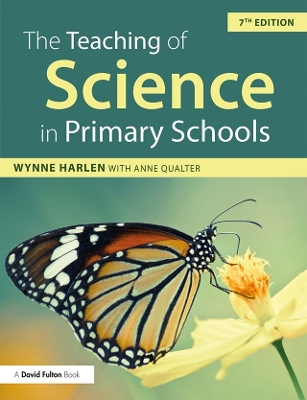The Teaching of Science in Primary Schools by Anne Qualter