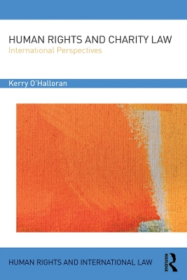 Human Rights and Charity Law: International Perspectives by Kerry O'Halloran