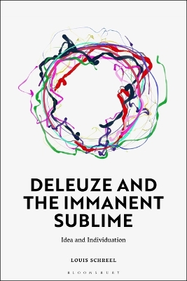 Deleuze and the Immanent Sublime: Idea and Individuation book