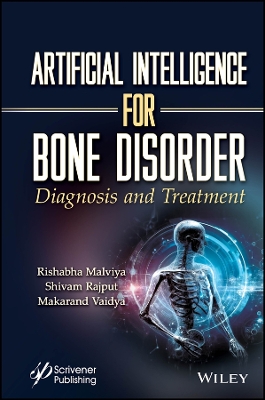 Artificial Intelligence for Bone Disorder: Diagnosis and Treatment book