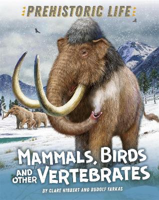 Prehistoric Life: Animals by Clare Hibbert