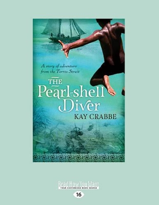 The Pearl-shell Diver: A story of adventure from the Torres Strait by Kay Crabbe
