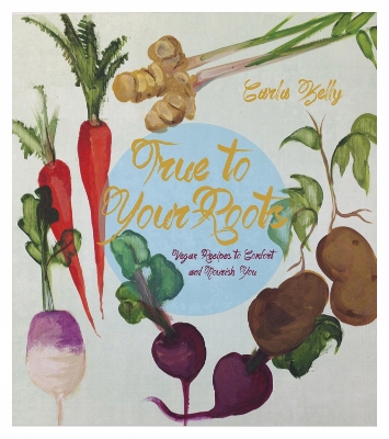 True To Your Roots book