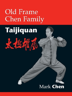 Old Frame Chen Family Taiji book
