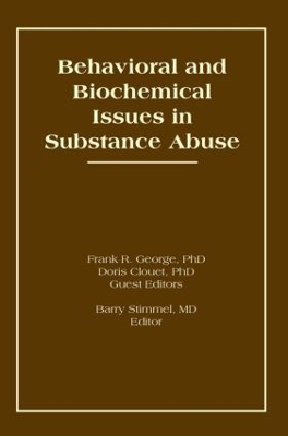 Behavioral and Biochemical Issues in Substance Abuse book