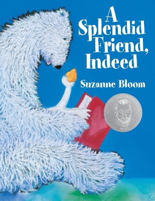 Splendid Friend, Indeed by Suzanne Bloom