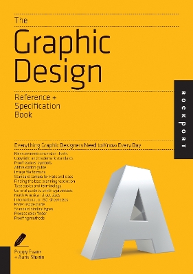 The The Graphic Design Reference & Specification Book: Everything Graphic Designers Need to Know Every Day by Aaris Sherin