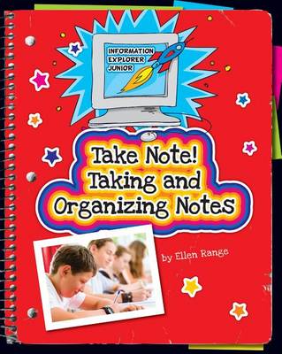 Take Note! Taking and Organizing Notes by Ellen Range