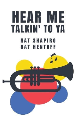Hear Me Talkin' to Ya: Nat Shapiro, Nat Hentoff book