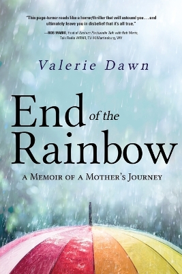 End of the Rainbow: A Memoir of a Mother's Journey book