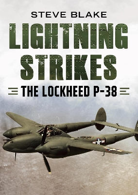Lightning Strikes: The Lockheed P-38 book