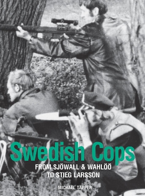 Swedish Cops - from Sjawall & Wahlaa to Stieg Larsson book