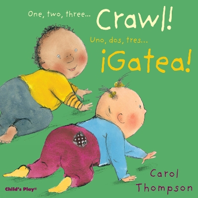 Crawl!/¡Gatea! by Carol Thompson